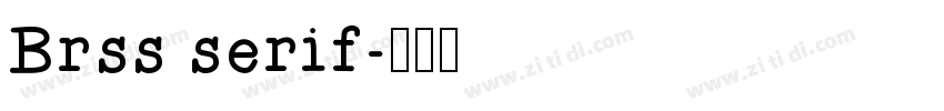 Brss serif字体转换